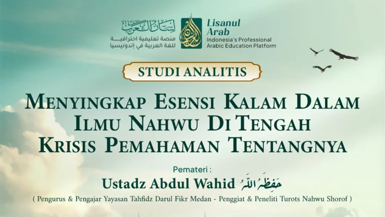 Menyingkap Esensi Kalam dalam Ilmu Nahwu di Tengah Krisis Pemahaman Tentangnya